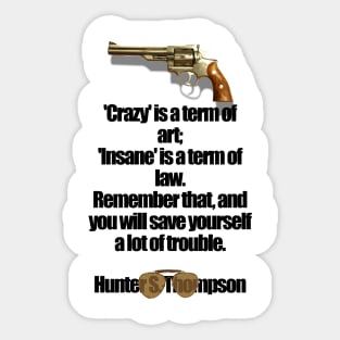 'Crazy' is a term Sticker